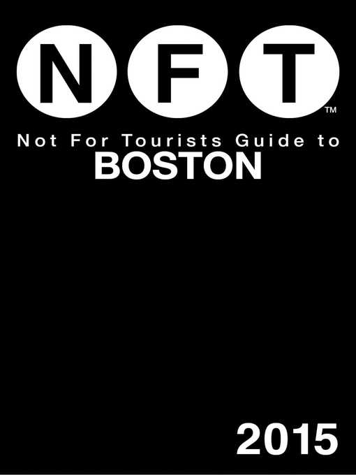 Title details for Not For Tourists Guide to Boston 2015 by Not for Tourists - Available